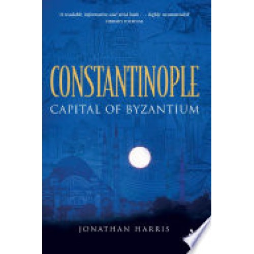Constantinople: Capital of Byzantium