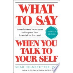What to Say When You Talk to Your Self